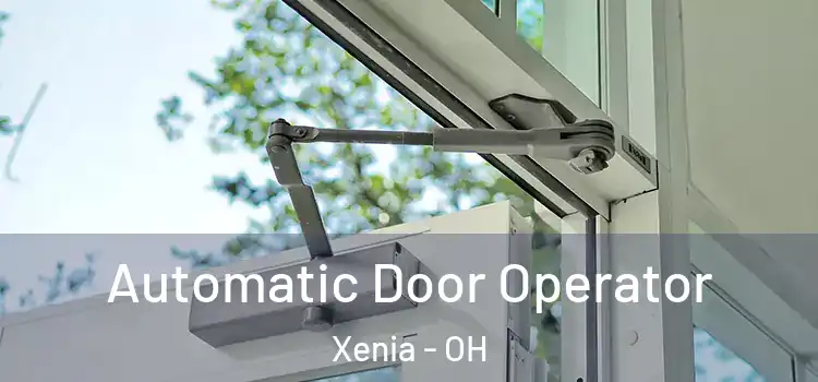  Automatic Door Operator Xenia - OH
