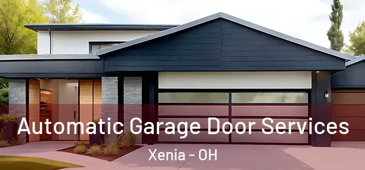  Automatic Garage Door Services Xenia - OH