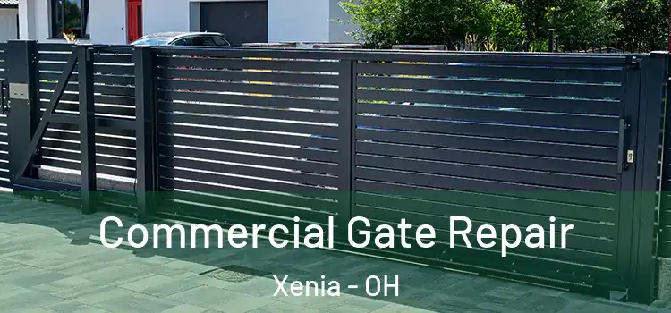  Commercial Gate Repair Xenia - OH