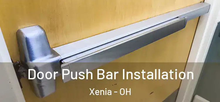  Door Push Bar Installation Xenia - OH