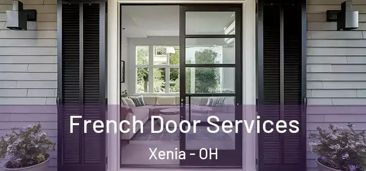  French Door Services Xenia - OH