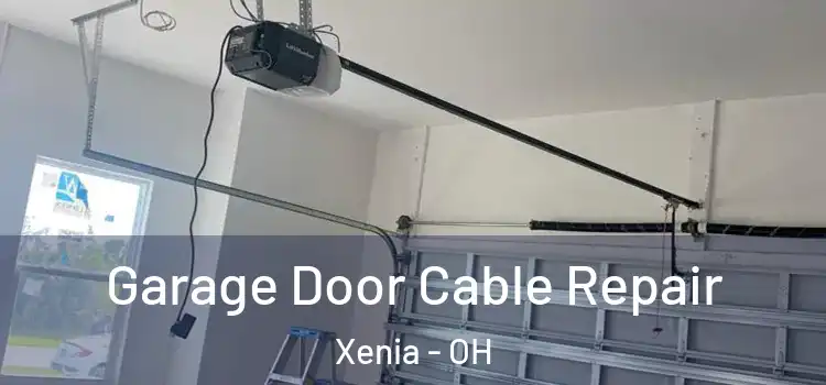  Garage Door Cable Repair Xenia - OH