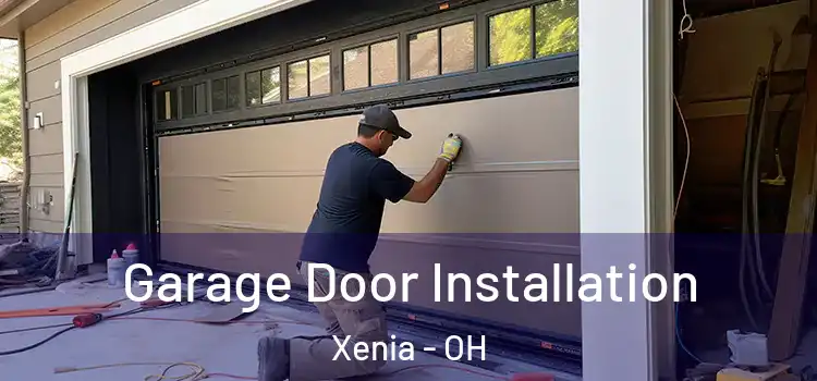  Garage Door Installation Xenia - OH