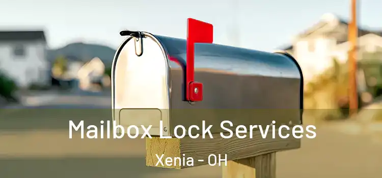  Mailbox Lock Services Xenia - OH