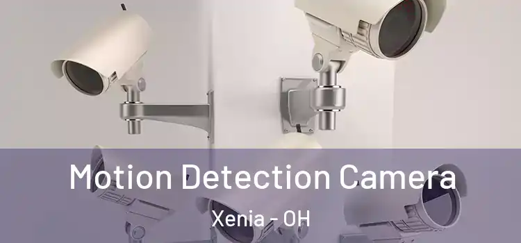  Motion Detection Camera Xenia - OH