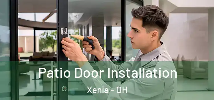 Patio Door Installation Xenia - OH
